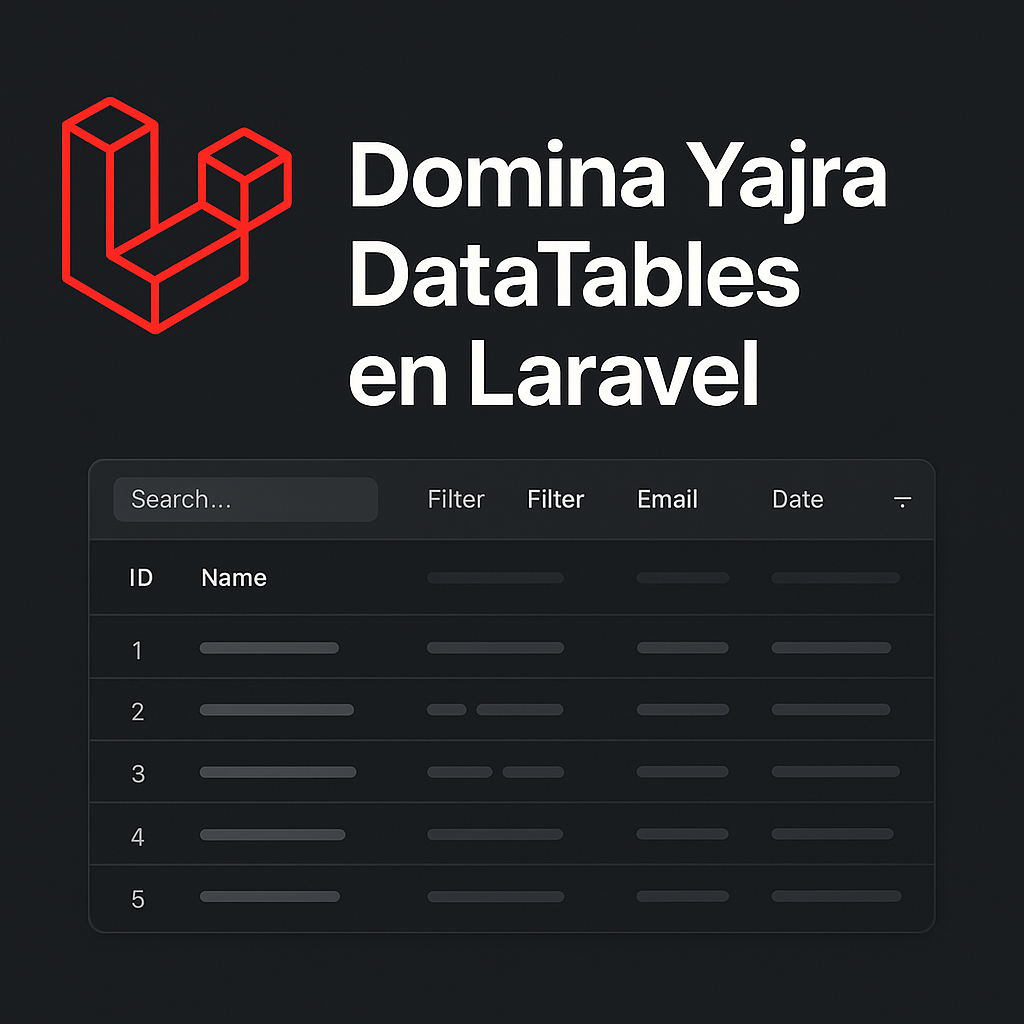 Guía completa para dominar Yajra DataTables en Laravel